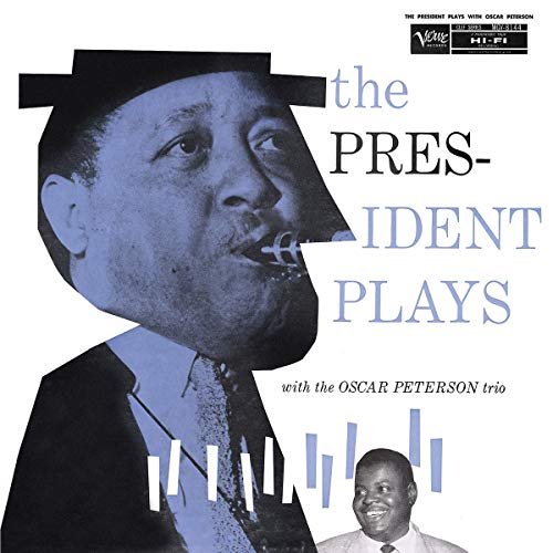 President Plays With the Oscar Peterson Trio [LP] [VINYL]
