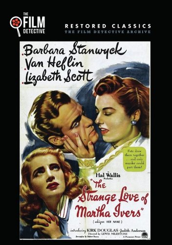 

The Strange Love of Martha Ivers [1946]