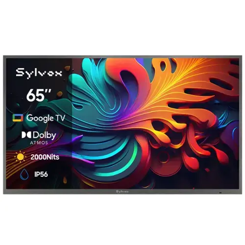 Sylvox 65"  
Google TV Dolby ATMOS  
2000Nits  
IP56  
Sylvox