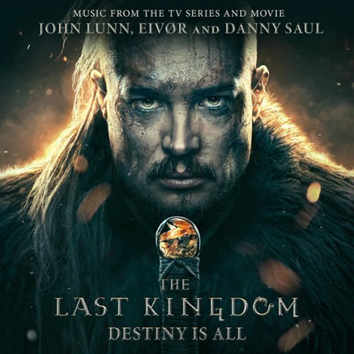 The Last Kingdom: Destiny Is All [Music from the TV Series and Movie] [LP] - VINYL