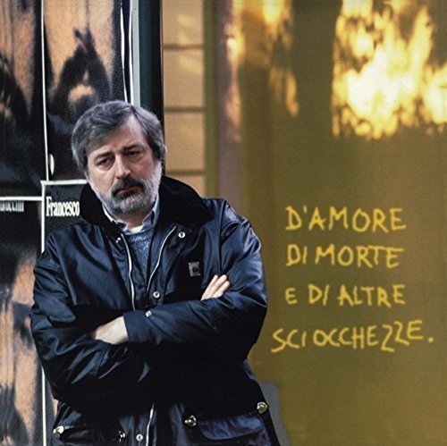 D'Amore Di Morte E Di Altre Schiocchezze [LP] [VINYL]