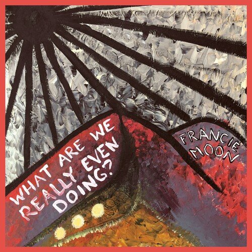  What Are We Really Even Doing? [LP] - VINYL INTERNATIONAL SHIPPING