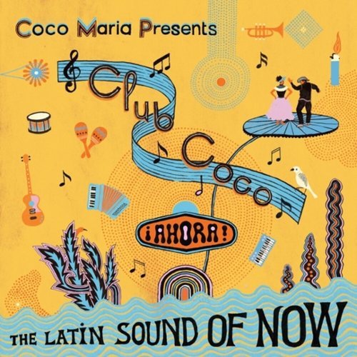 Club Coco: Ahora! The Latin Sound of Now [LP] - VINYL