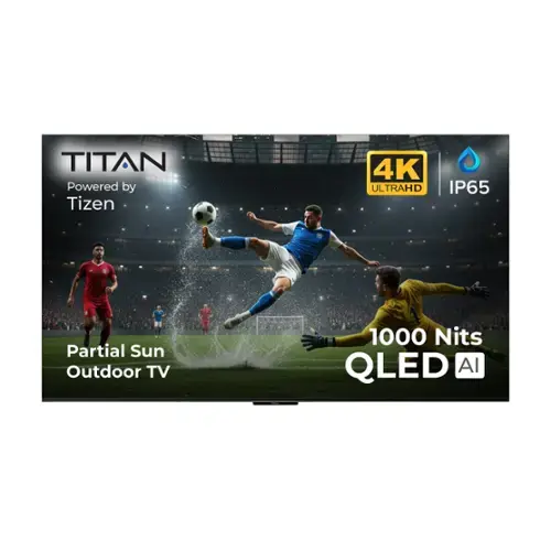 TITAN Powered by Tizen  
4K ULTRAHD  
IP65  
Partial Sun Outdoor TV  
1000 Nits  
QLED AI