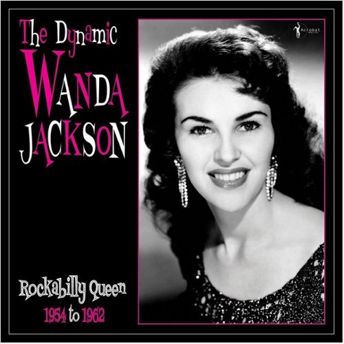 

The Dynamic Wanda Jackson: Rockabilly Queen 1954-1962 [LP] - VINYL