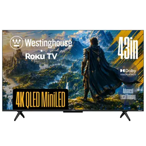 Westinghouse Roku TV  
LEGION Dolby VISION-ATMOS  
4K QLED MiniLED  
Advanced Local Dimming
