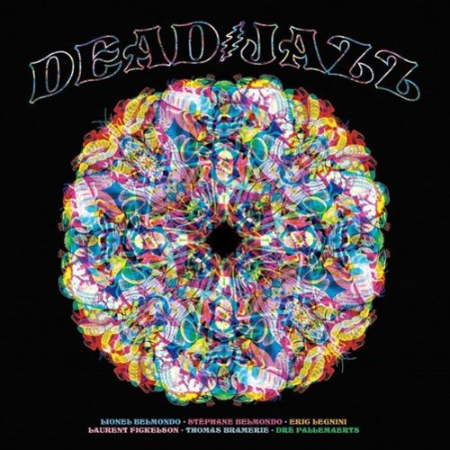 Deadjazz Plays the Music of the Grateful Dead [LP] - VINYL