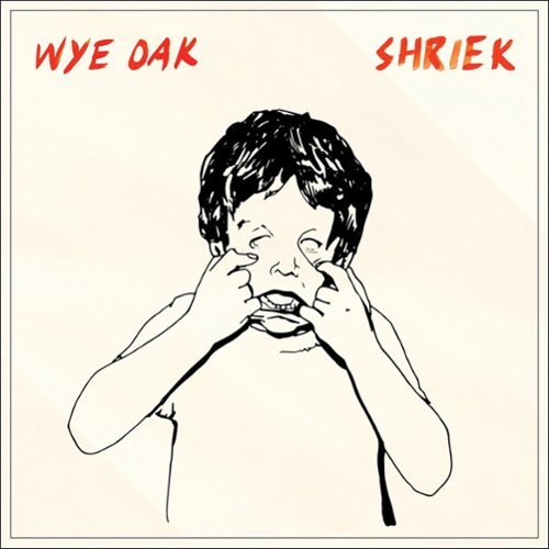  Wye Oak - Shriek - VINYL LP