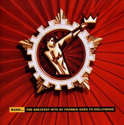 Bang!... The Greatest Hits of Frankie Goes to Hollywood [LP] - VINYL