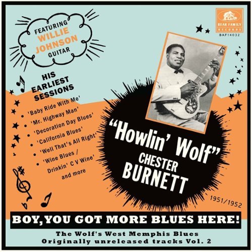 

Boy, You Got More Blues Here!: The Wolf's West Memphis Blues, Vol. 2 (Originally Unreleased Tracks From His Earliest Sessions, 1951/52) [LP] - VINYL