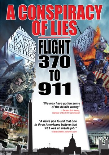 

A Conspiracy of Lies: Flight 370 to 911 [2015]
