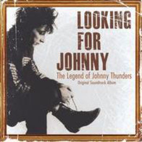  Looking for Johnny: The Legend of Johnny Thunders [Original Soundtrack] [CD]