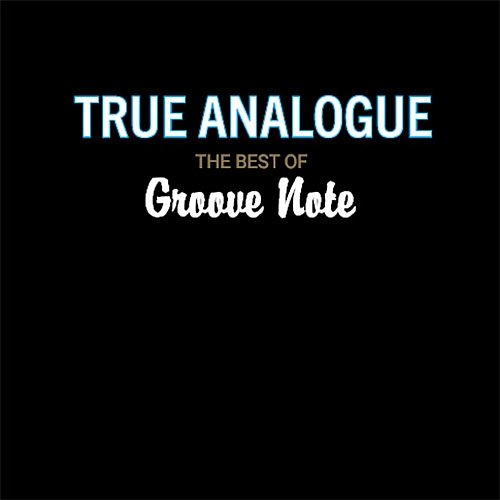 

True Analogue: The Best of Groove Note [LP] - VINYL