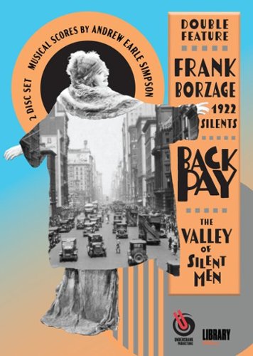 

Frank Borzage: 1922 Silents - Back Pay/The Valley of Silent Men