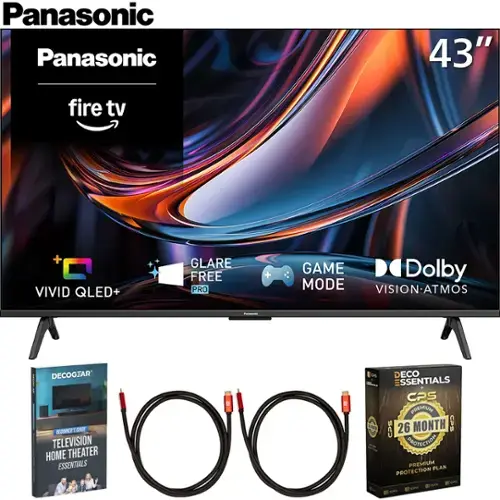 Panasonic  
43"  
fire tv  
+ VIVID QLED+  
GLARE FREE PRO  
GAME MODE  
Dolby VISION-ATMOS  

Panasonic  
DECOGEAR  
TELEVISION HOME THEATER ESSENTIALS  
BEGINNER'S GUIDE  

DECO ESSENTIALS  
CPS PREMIUM  
26 MONTH PROTECTION PLAN