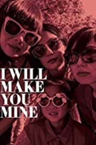 

I Will Make You Mine [2020]