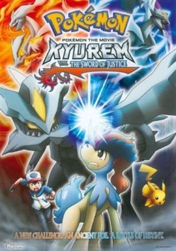  Pokemon The Movie 15: Kyurem Vs Sword Of Justice