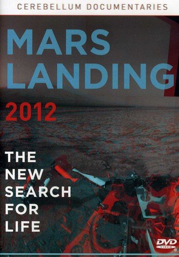 Mars Landing 2012: The New Search for Life [2012]