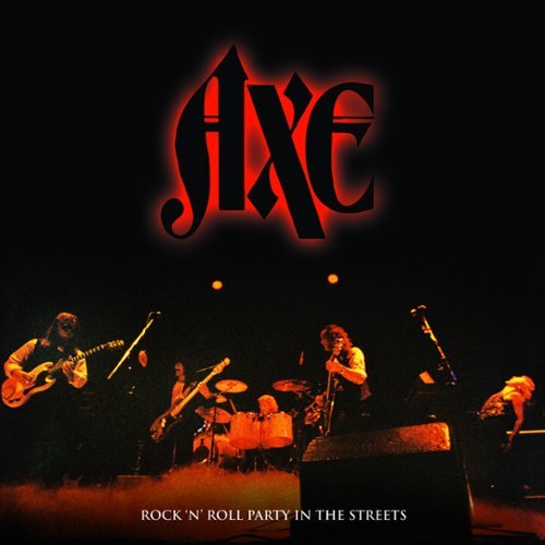 

Rock N' Roll Party in the Streets: The Best of Axe [LP] - VINYL