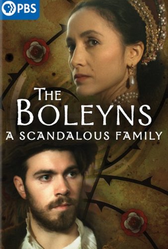 

The Boleyns: A Scandalous Family