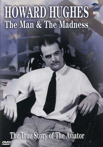  Howard Hughes: The Man and the Madness
