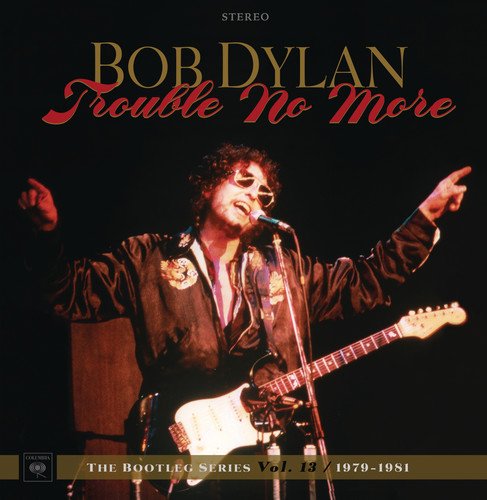  The Bootleg Series, Vol. 13: Trouble No More 1979-1981 [CD]
