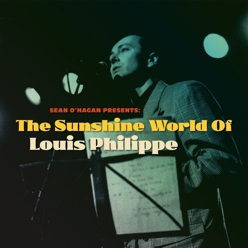 

Sean O'Hagan Presents: The Sunshine World of Louis Philippe [LP] - VINYL