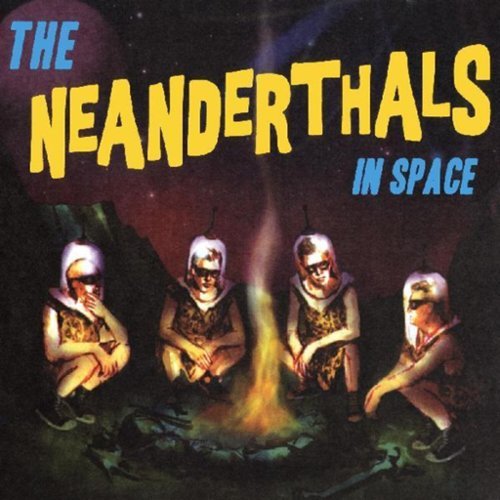  Neanderthals - The Neanderthals In Space - VINYL LP