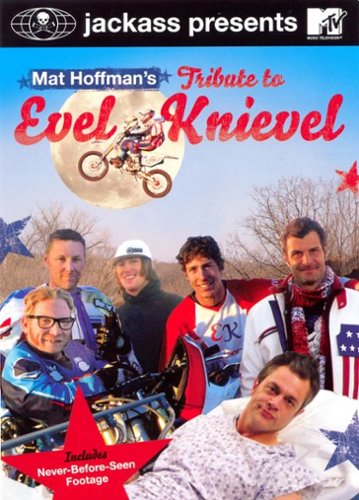 

Jackass Presents: Mat Hoffman's Tribute to Evel Knievel [2008]