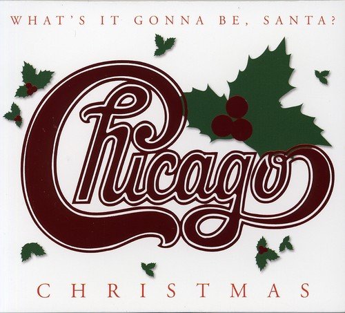  Chicago Christmas: What's It Gonna Be Santa? [CD]
