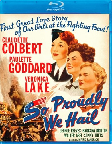 

So Proudly We Hail [Blu-ray] [1943]