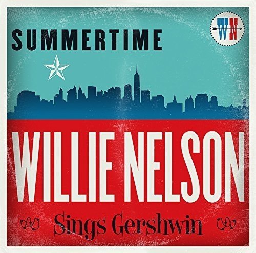  Summertime: Willie Nelson Sings Gershwin [CD]