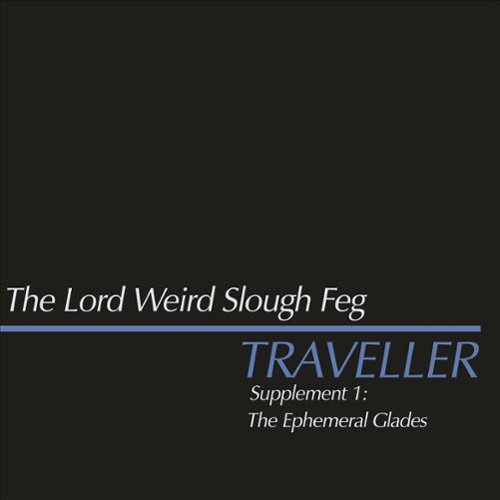 Traveller Supplement I: The Ephemeral Glades [LP] [VINYL]