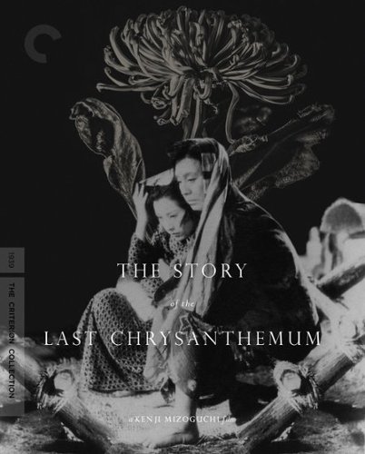 

The Story of the Last Chrysanthemum [Criterion Collection] [Blu-ray] [1939]