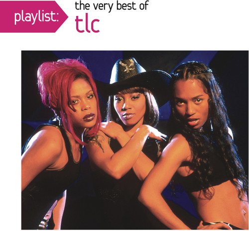  Playlist: The Very Best of TLC [CD]