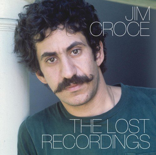  Jim Croce: The Lost Recordings [CD]