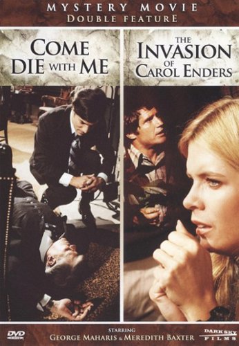 

The Invasion of Carol Enders/Come Die with Me