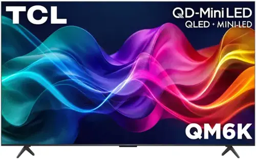 TCL  
QD-Mini LED  
QLED + MINI-LED  
QM6K