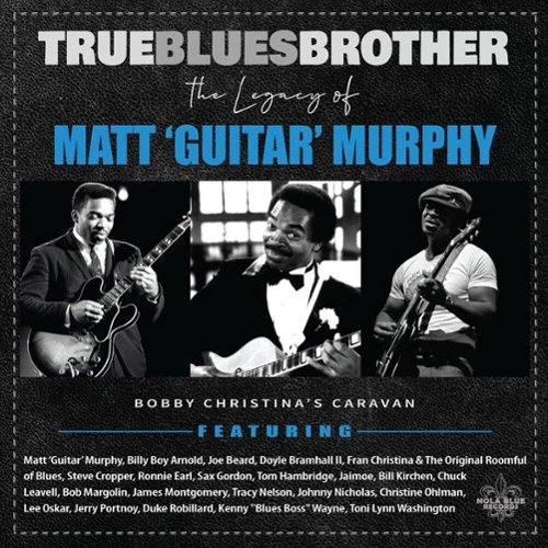 

True Blues Brother: The Legacy of Matt 'Guitar' Murphy [LP] - VINYL