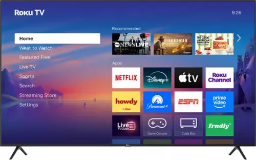Roku TV  
9:26  

Home  
What to Watch  
Featured Free  
Live TV  
Sports  
Search  
Streaming Store  
Settings  

Recommended  
- ABC NEWS LIVE  
- LANDMAN  
- THE GREAT AMERICAN BAKING SHOW  

Apps  
- NETFLIX  
- Disney+  
- Apple TV  
- Roku Channel  
- howdy (By Roku)  
- Paramount+  
- ESPN  
- prime video  
- Live TV Guide  
- Game Console  
- Cable Box  
- frndly TV