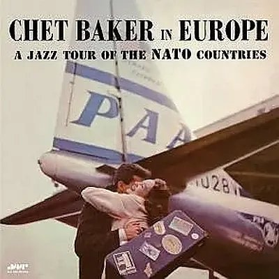 Chet Baker in Europe: A Jazz Tour of the NATO Countries [LP] [VINYL]