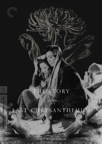 

The Story of the Last Chrysanthemum [Criterion Collection] [1939]
