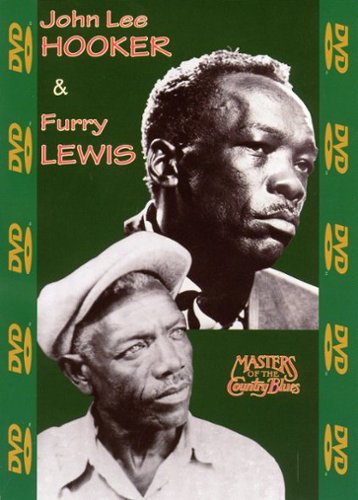 

Masters of the Country Blues: John Lee Hooker and Furry Lewis