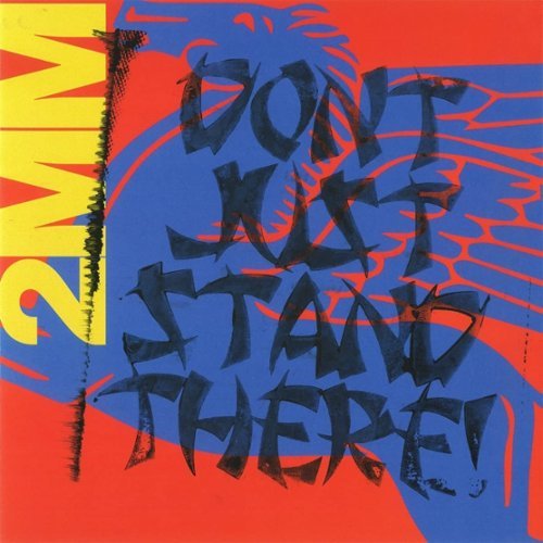 

2mm Don't Just Stand There! [LP] - VINYL