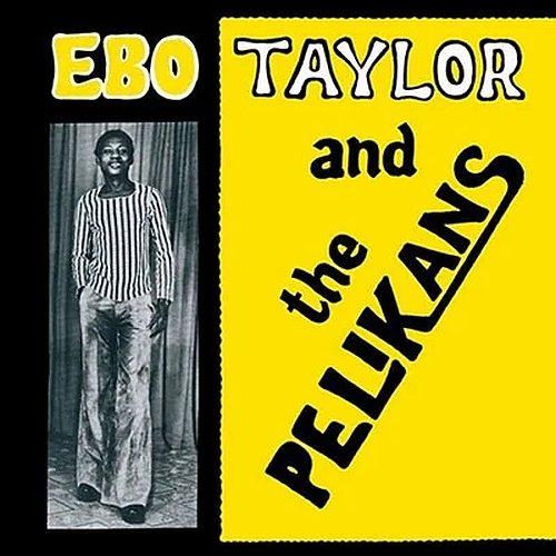 

Ebo Taylor & The Pelikans [LP] - VINYL