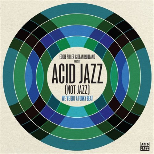 

Eddie Piller & Dean Rudland Present: Acid Jazz (Not Jazz) [LP] - VINYL