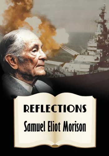 

Reflections: Samuel Eliot Morison