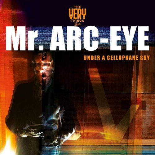 Mr. Arc-Eye (Under a Cellophane Sky) [LP] [VINYL]