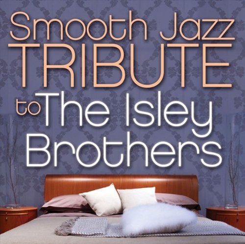  Smooth Jazz Tribute To The Isley Brothers [CD]
