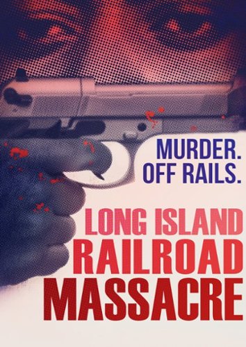 

Long Island Railroad Massacre [2013]